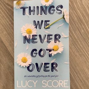 Things We Never Got Over - Lucy Score